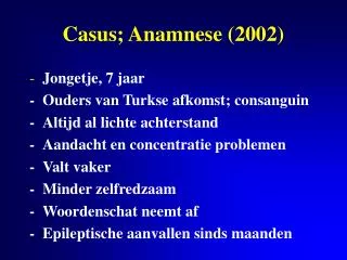 Casus; Anamnese (2002)