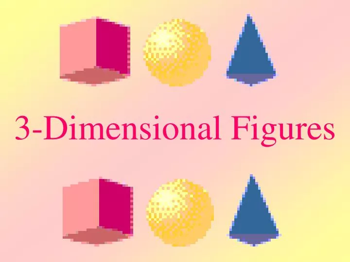 3 dimensional figures