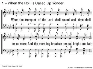 1 – When the Roll Is Called Up Yonder