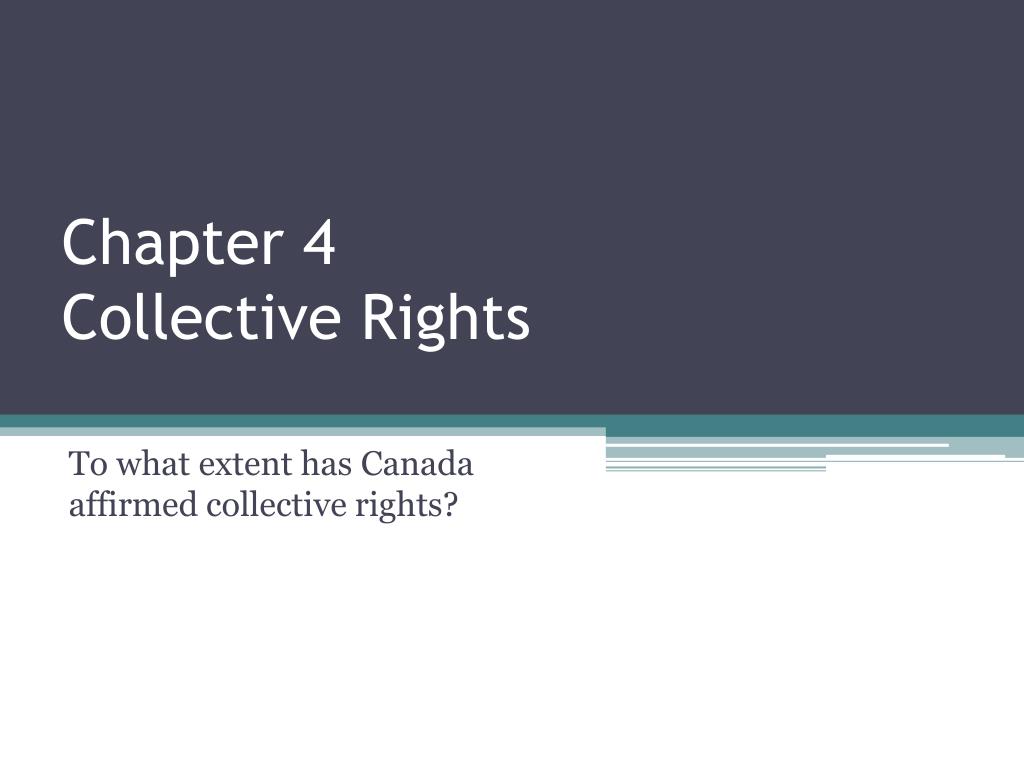 PPT - Chapter 4 Collective Rights PowerPoint Presentation, free ...
