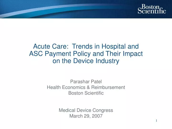 acute care trends in hospital and asc payment policy and their impact on the device industry