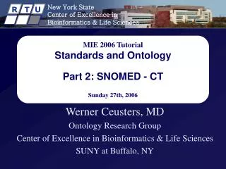 MIE 2006 Tutorial Standards and Ontology Part 2: SNOMED - CT Sunday 27th, 2006