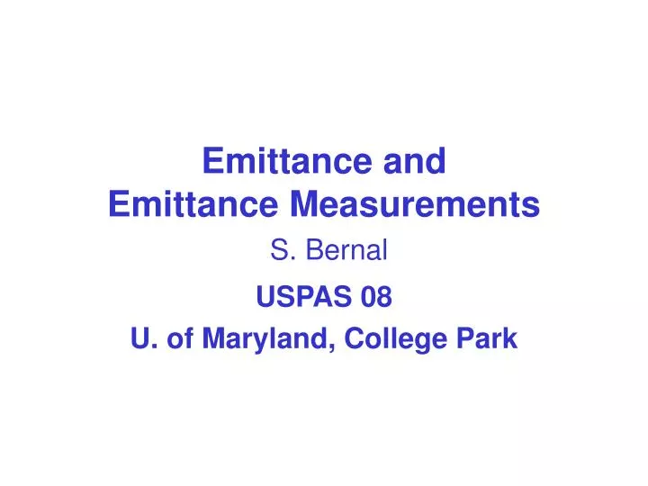 emittance and emittance measurements s bernal