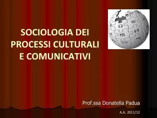 SOCIOLOGIA DEI PROCESSI CULTURALI E COMUNICATIVI