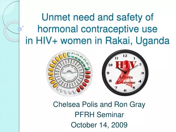 unmet need and safety of hormonal contraceptive use in hiv women in rakai uganda