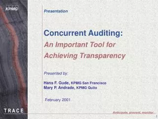 Concurrent Auditing: An Important Tool for Achieving Transparency