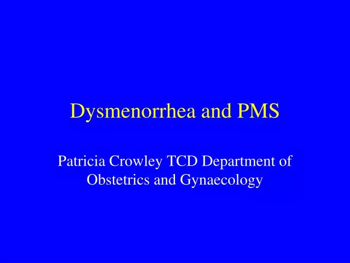 dysmenorrhea and pms
