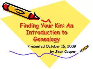 Finding Your Kin: An Introduction to Genealogy