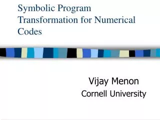 Symbolic Program Transformation for Numerical Codes