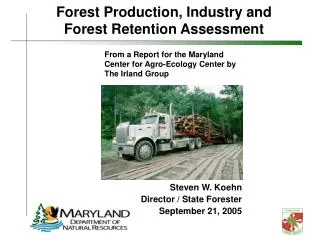 Forest Production, Industry and Forest Retention Assessment