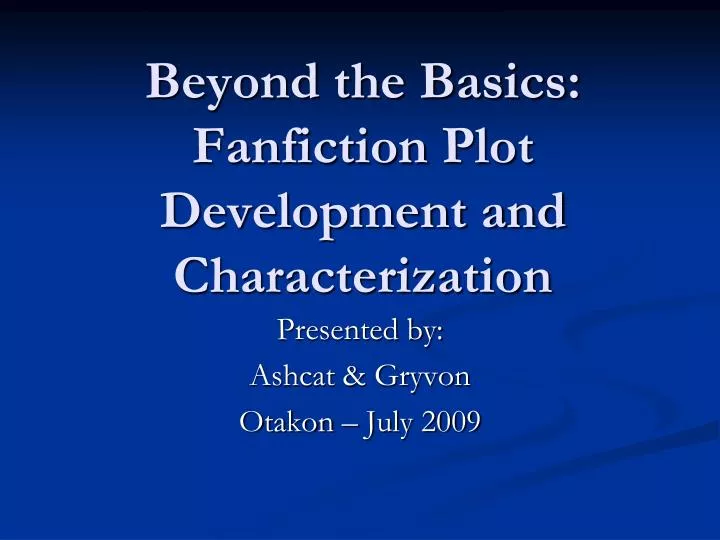beyond the basics fanfiction plot development and characterization
