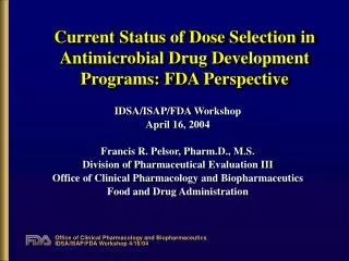 Current Status of Dose Selection in Antimicrobial Drug Development Programs: FDA Perspective
