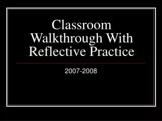 Classroom Walkthrough With Reflective Practice