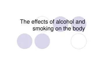 The effects of alcohol and smoking on the body