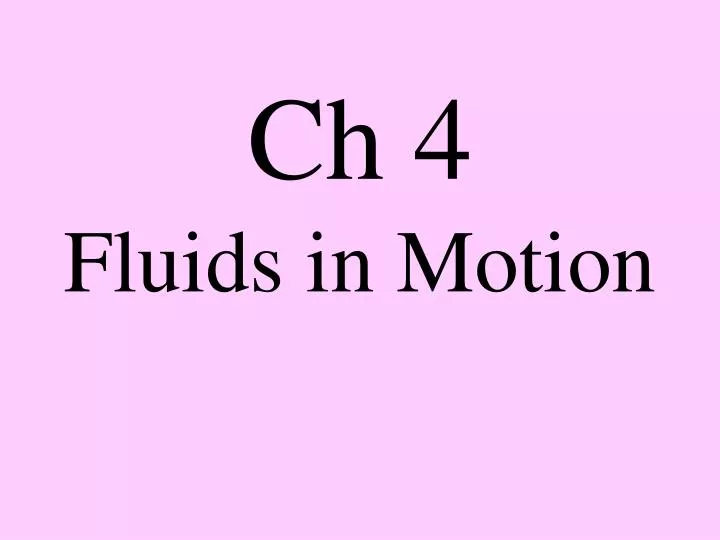 ch 4 fluids in motion
