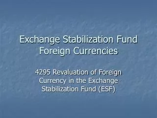 Exchange Stabilization Fund Foreign Currencies