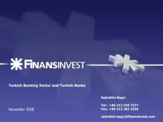 Turkish Banking Sector and Turkish Banks November 2008
