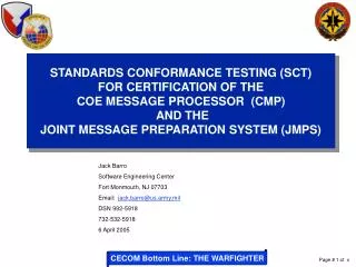 STANDARDS CONFORMANCE TESTING (SCT) FOR CERTIFICATION OF THE COE MESSAGE PROCESSOR (CMP) AND THE JOINT MESSAGE PREPA