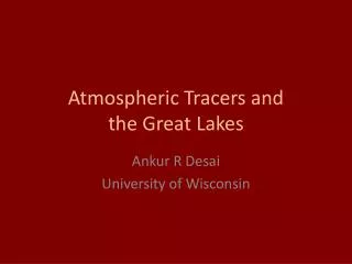 Atmospheric Tracers and the Great Lakes