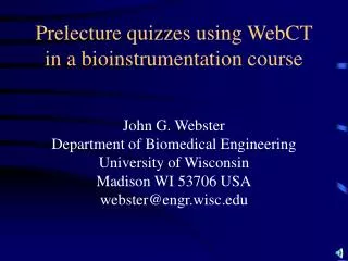 Prelecture quizzes using WebCT in a bioinstrumentation course