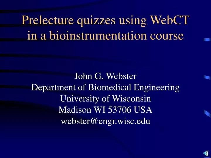 prelecture quizzes using webct in a bioinstrumentation course