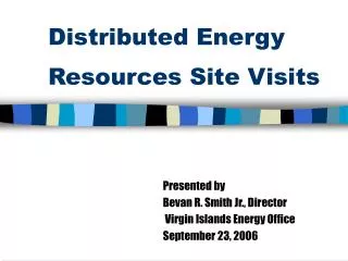 Distributed Energy Resources Site Visits