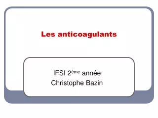 les anticoagulants