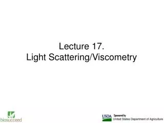 Lecture 17. Light Scattering/Viscometry