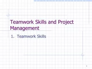 Teamwork Skills and Project Management