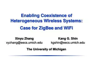 Enabling Coexistence of Heterogeneous Wireless Systems: Case for ZigBee and WiFi