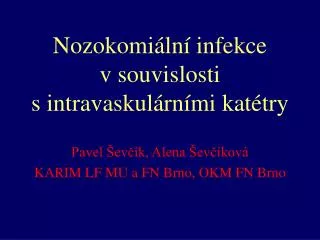 Nozokomiální infekce v souvislosti s intravaskulárními katétry