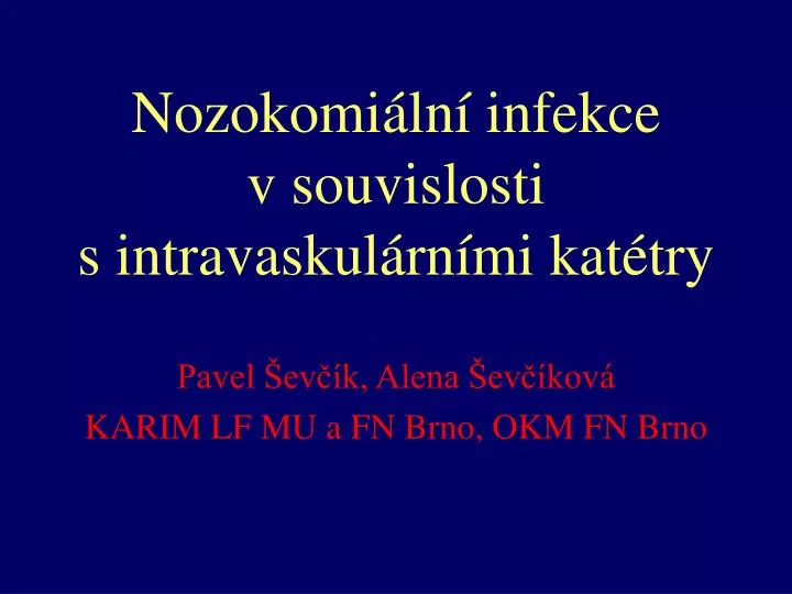 nozokomi ln infekce v souvislosti s intravaskul rn mi kat try