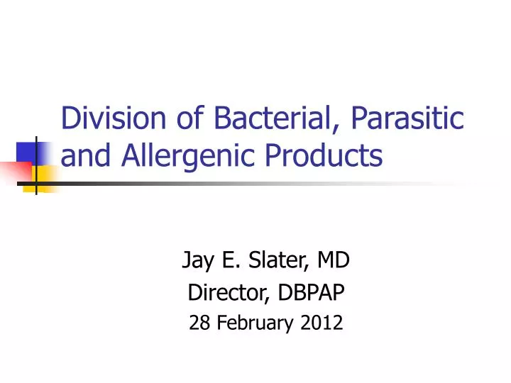 division of bacterial parasitic and allergenic products