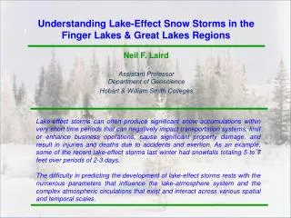 Understanding Lake-Effect Snow Storms in the Finger Lakes &amp; Great Lakes Regions Neil F. Laird Assistant Professor D
