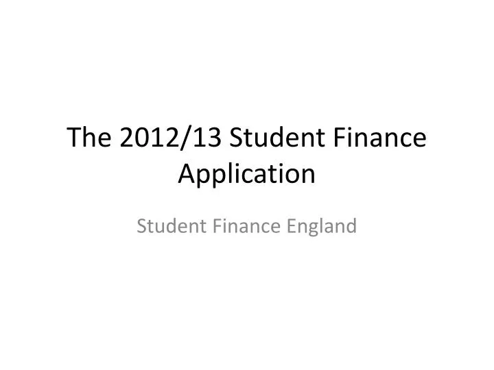 the 2012 13 student finance application