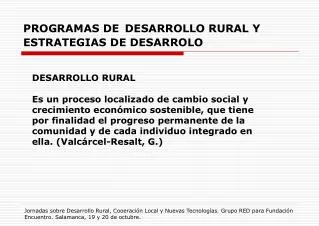 PROGRAMAS DE DESARROLLO RURAL Y ESTRATEGIAS DE DESARROLO