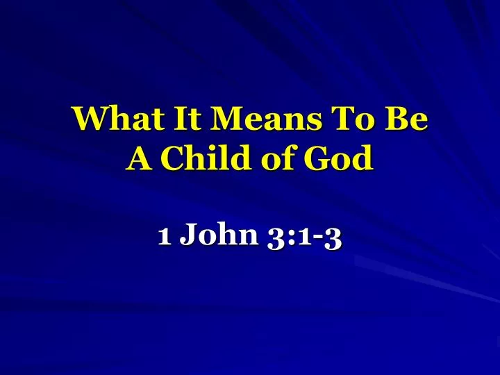 what it means to be a child of god