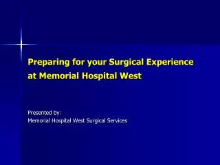 Preparing for your Surgical Experience at Memorial Hospital West
