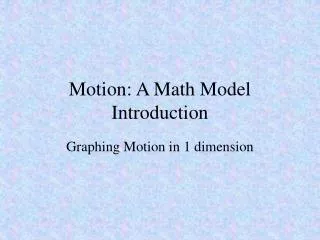 Motion: A Math Model Introduction