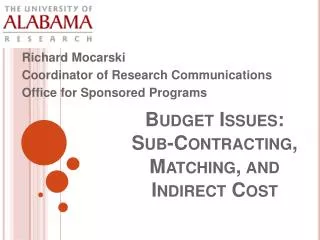 Budget Issues: Sub-Contracting, Matching, and Indirect Cost