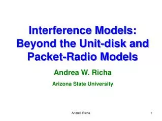 Interference Models: Beyond the Unit-disk and Packet-Radio Models