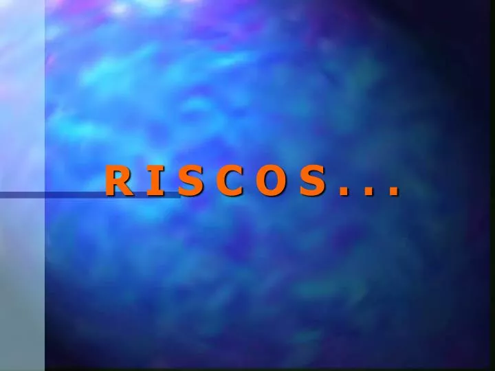 r i s c o s