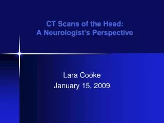 CT Scans of the Head: A Neurologist’s Perspective