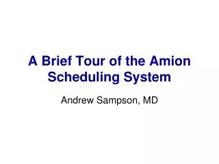 A Brief Tour of the Amion Scheduling System