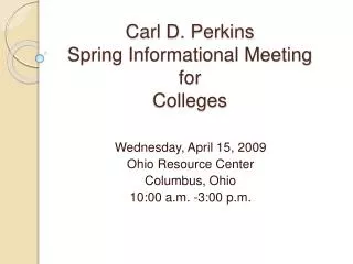 Carl D. Perkins Spring Informational Meeting for Colleges