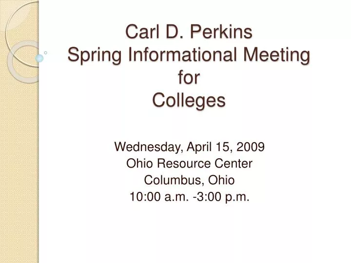 carl d perkins spring informational meeting for colleges