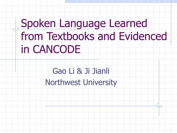 spoken language learned from textbooks and evidenced in cancode