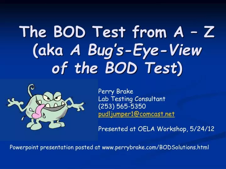 the bod test from a z aka a bug s eye view of the bod test