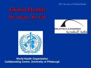 Global Health So near, So far