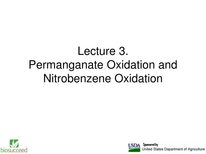 lecture 3 permanganate oxidation and nitrobenzene oxidation